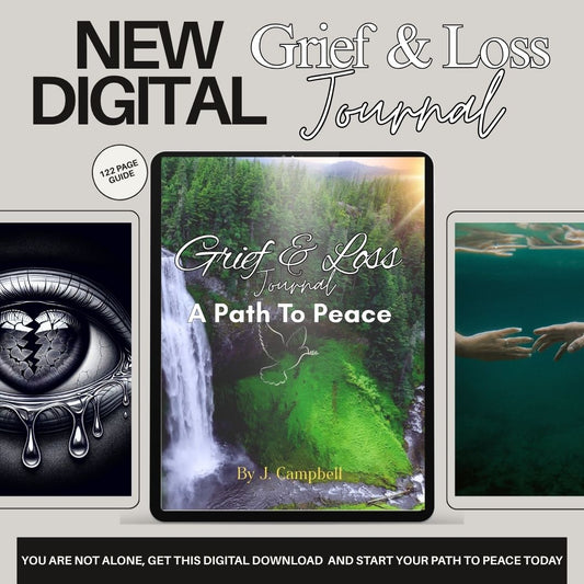Grief & Loss Digital Journal, A Path To Peace, NOW AVAILABLE!!!