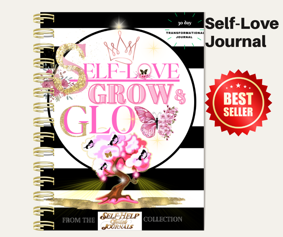 Self-Love Grow & Glow 30-Day Transformational Journal