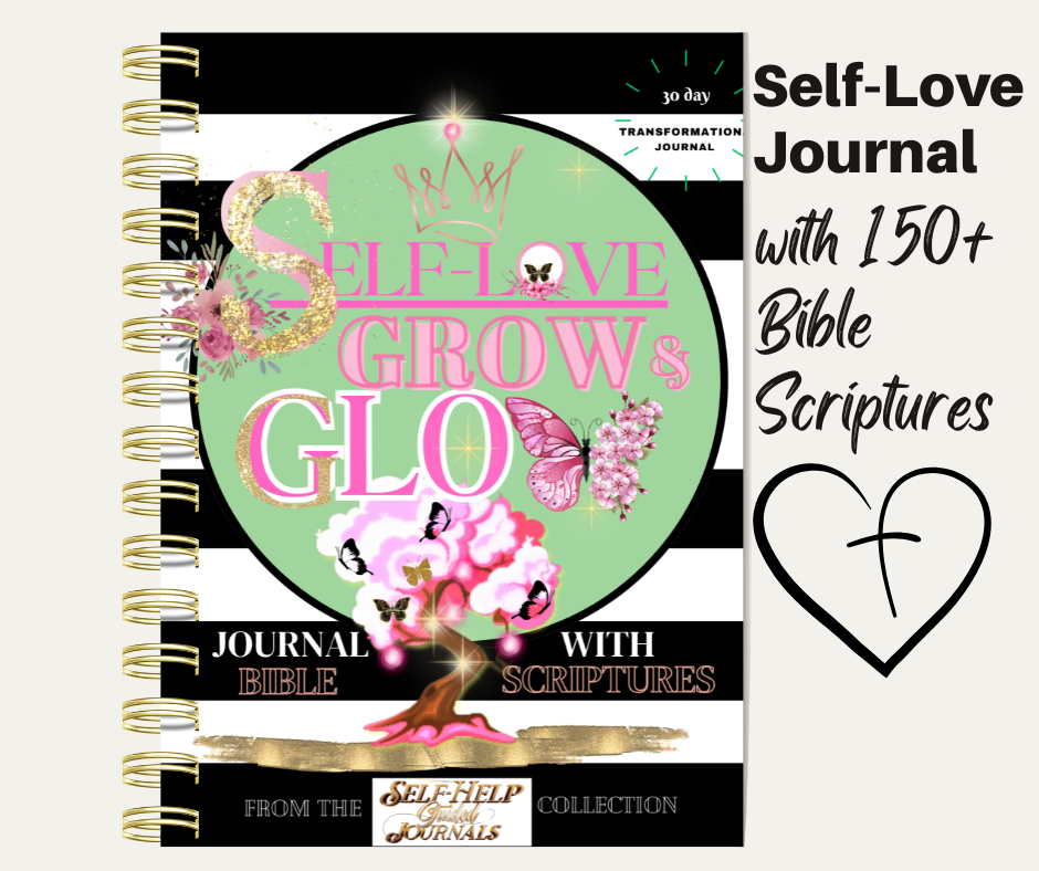 Self-Love Grow & Glow Journal With Bible Scriptures