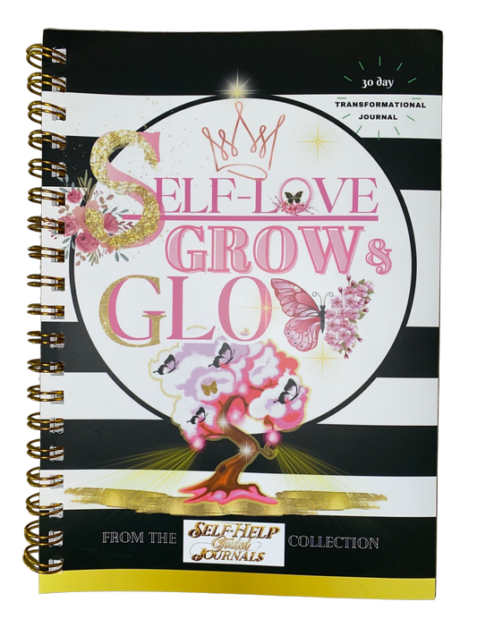 Self-Love Grow & Glow 30-Day Transformational Journal